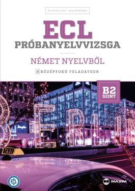 ECL próbanyelvvizsga német - 8 középfokú feladatsor - B2 szint (CD-melléklettel)