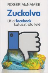 Zuckolva - Út a facebook katasztrófa felé