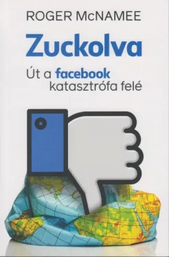 Zuckolva - Út a facebook katasztrófa felé