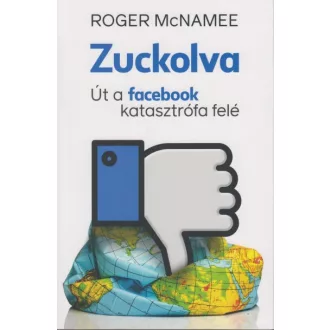 Zuckolva - Út a facebook katasztrófa felé