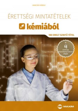 Érettségi mintatételek kémiából - 180 emelt szintű tétel