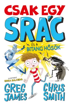 Csak egy srác és a bitang hősök - Kid Normal-sorozat 2. rész