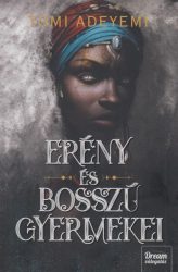   Erény és bosszú gyermekei - Orisa legendája-sorozat 2. rész