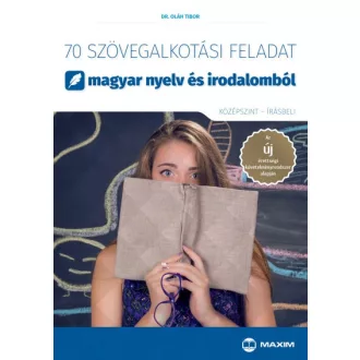   70 szövegalkotási feladat magyar nyelv és irodalomból (középszint - írásbeli)