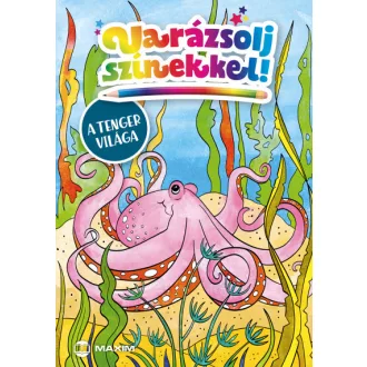 Varázsolj színekkel! - A tenger világa
