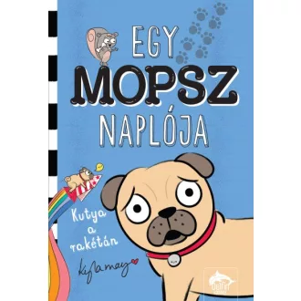 Egy mopsz naplója - Kutya a rakétán
