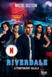   Riverdale - A pomponlány halála - Riverdale-sorozat 4. rész