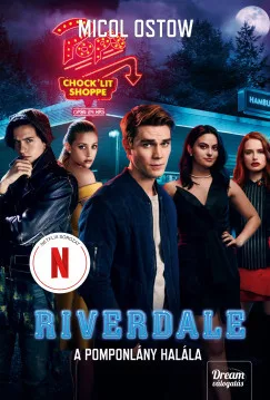 Riverdale - A pomponlány halála - Riverdale-sorozat 4. rész