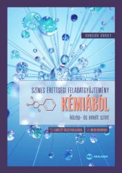   Színes érettségi feladatgyűjtemény kémiából - közép- és emelt szint