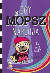 Egy mopsz naplója - Ki mit tud?