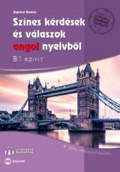 Színes kérdések és válaszok angol nyelvből - B1 szint