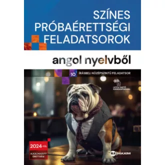   Színes próbaérettségi feladatsorok angol nyelvből - 10 írásbeli középszintű feladatsor -2024-től érvényes