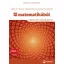 Érettségi mintafeladatsorok matematikából - 12 írásbeli emelt szintű feladatsor - 2024-től érvényes