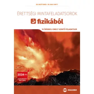   Érettségi mintafeladatsorok fizikából - 10 írásbeli emelt szintű feladatsor