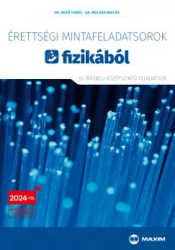   Érettségi mintafeladatsorok fizikából - 10 írásbeli középszintű feladatsor - 2024-től érvényes