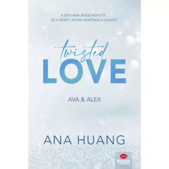   Twisted Love - Ava & Alex - Twisted-sorozat 1. rész - Éldekorált