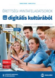   Érettségi mintafeladatsorok digitális kultúrából - 8 gyakorlati középszintű feladatsor - 2024-től érvényes