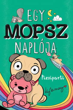 Kyla May - Egy mopsz naplója - Pizsiparti