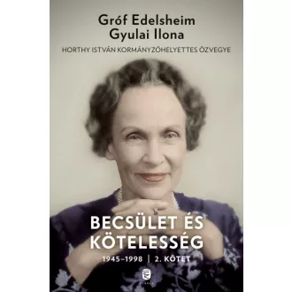 Becsület és kötelesség 2. kötet - 1945-1998