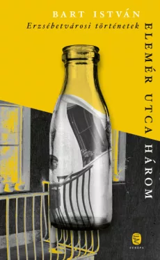 Elemér utca három - Erzsébetvárosi történetek