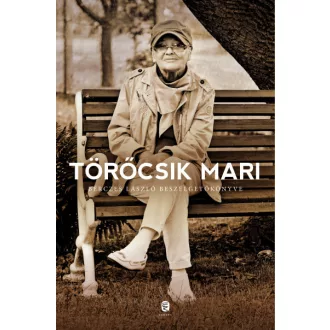 Törőcsik Mari - Bérczes László beszélgetőkönyve
