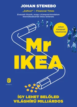 Mr IKEA - Így lehet belőled világhírű milliárdos