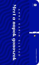 Mert a napok gonoszok