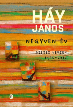 Negyven év - Összes versek, 1976-2016 - Éldekorált