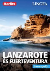 Lanzarote és Fuerteventura - Barangoló