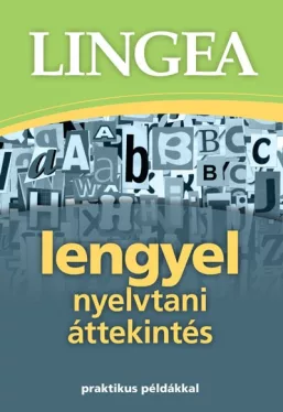 Lengyel nyelvtani áttekintés - Praktikus példákkal