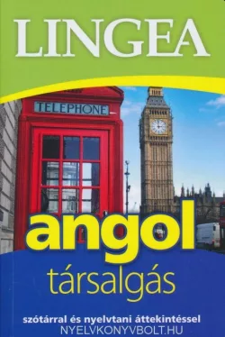 Lingea Angol társalgás - Szótárral és nyelvtani áttekintéssel