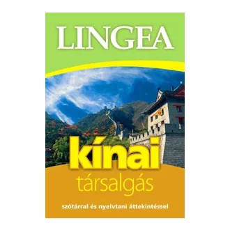   Lingea kínai társalgás - Szótárral és nyelvtani áttekintéssel