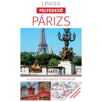 Párizs - A legjobb városnéző útvonalak