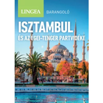 Isztambul és az Égei-tenger partvidéke - Barangoló