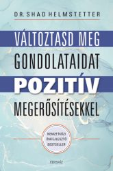 Változtasd meg a gondolataidat pozitív megerősítésekkel