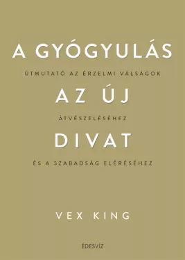 A gyógyulás az új divat