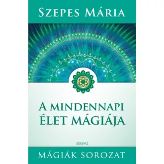 A mindennapi élet mágiája