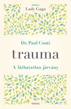 Trauma - A láthatatlan járvány