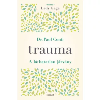Trauma - A láthatatlan járvány