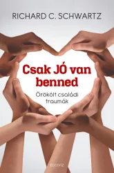 Csak jó van benned - Örökölt családi traumák