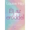 Élj az erőddel
