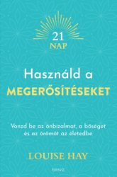 Használd a megerősítéseket
