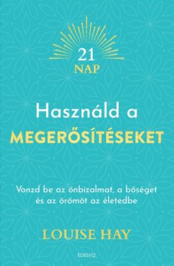 Használd a megerősítéseket