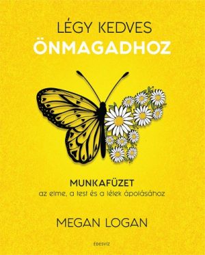 Légy kedves Önmagadhoz