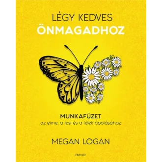 Légy kedves Önmagadhoz