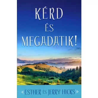 Kérd és Megadatik! 1.
