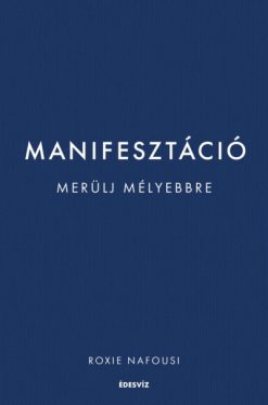 Manifesztáció - Merülj mélyebbre