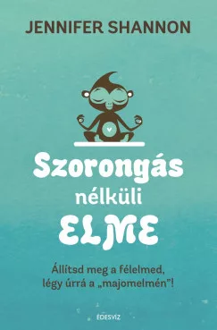 Szorongás nélküli elme