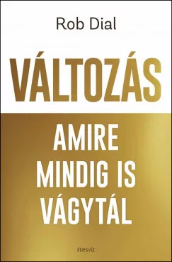 Változás amire mindig is vágytál