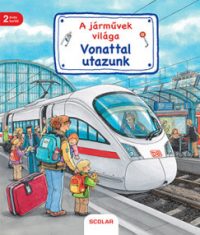Vonattal utazunk - A járművek világa